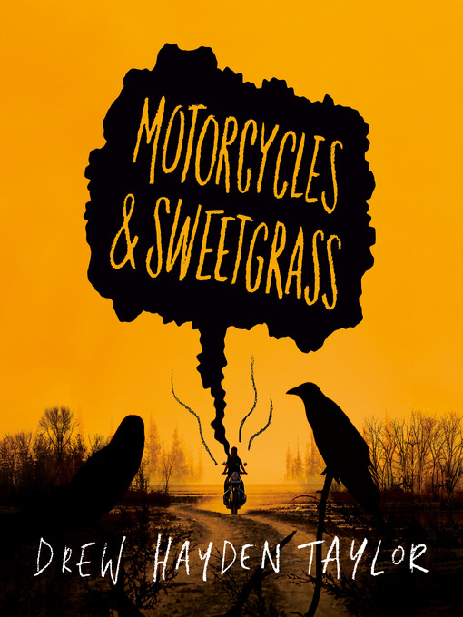 Title details for Motorcycles & Sweetgrass by Drew Hayden Taylor - Wait list